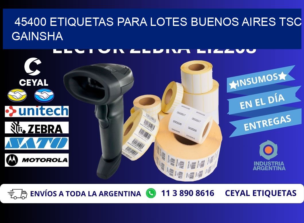 45400 ETIQUETAS PARA LOTES BUENOS AIRES TSC GAINSHA