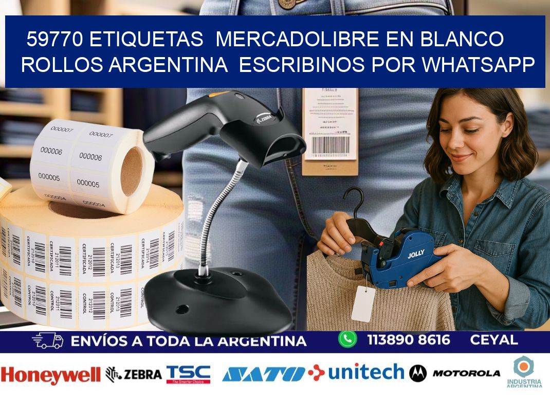 59770 ETIQUETAS  MERCADOLIBRE EN BLANCO ROLLOS ARGENTINA  ESCRIBINOS POR WHATSAPP