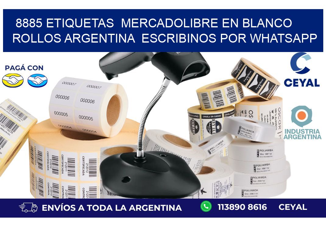 8885 ETIQUETAS  MERCADOLIBRE EN BLANCO ROLLOS ARGENTINA  ESCRIBINOS POR WHATSAPP