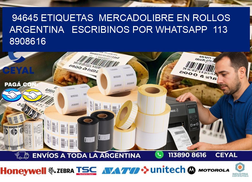 94645 ETIQUETAS  MERCADOLIBRE EN ROLLOS ARGENTINA   ESCRIBINOS POR WHATSAPP  113 8908616