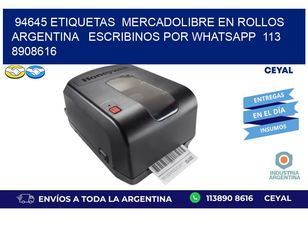 94645 ETIQUETAS  MERCADOLIBRE EN ROLLOS ARGENTINA   ESCRIBINOS POR WHATSAPP  113 8908616