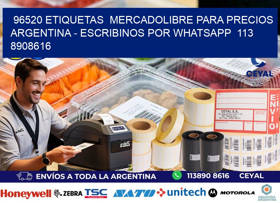 96520 ETIQUETAS  MERCADOLIBRE PARA PRECIOS ARGENTINA – ESCRIBINOS POR WHATSAPP  113 8908616