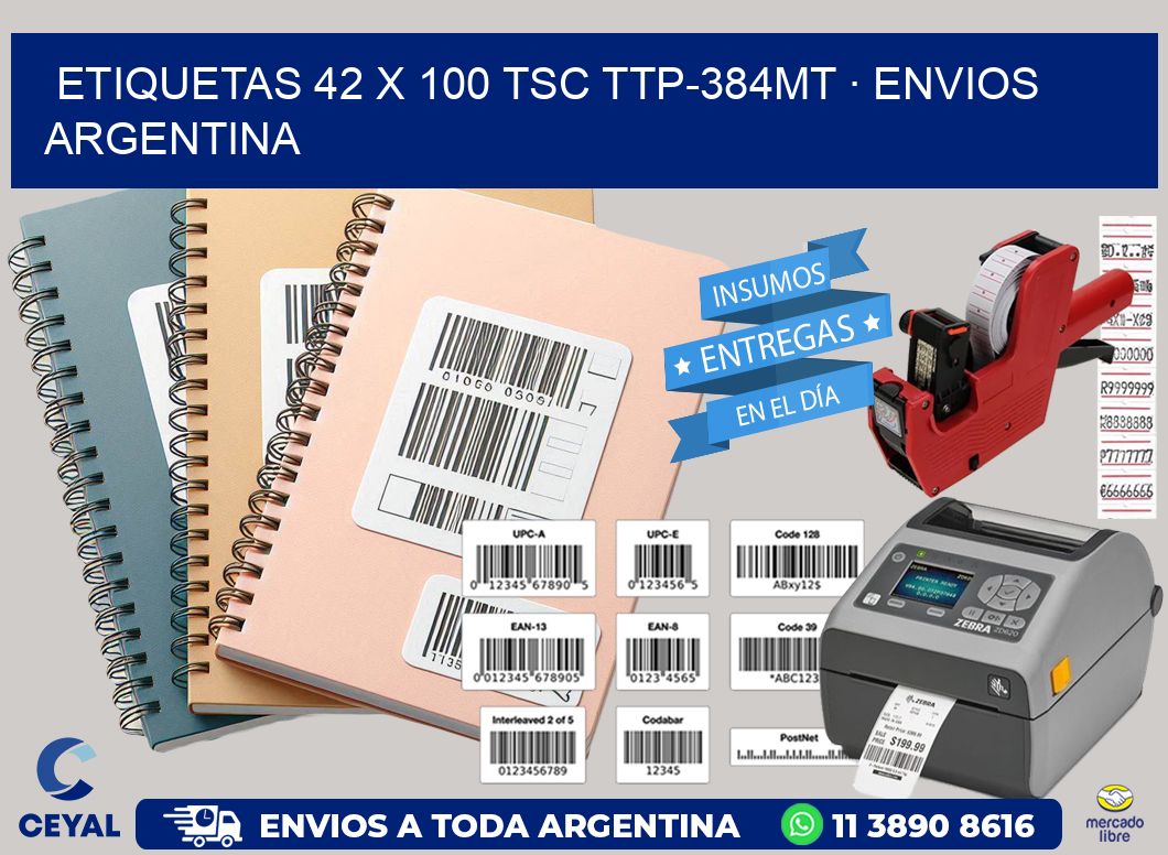 ETIQUETAS 42 x 100 TSC TTP-384MT · ENVIOS ARGENTINA