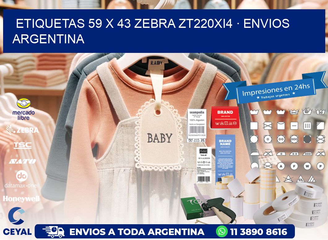 ETIQUETAS 59 x 43 ZEBRA ZT220Xi4 · ENVIOS ARGENTINA