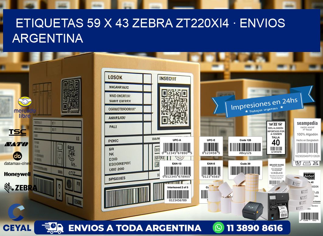 ETIQUETAS 59 x 43 ZEBRA ZT220Xi4 · ENVIOS ARGENTINA