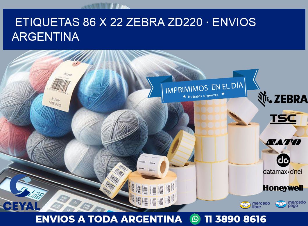 ETIQUETAS 86 x 22 ZEBRA ZD220 · ENVIOS ARGENTINA
