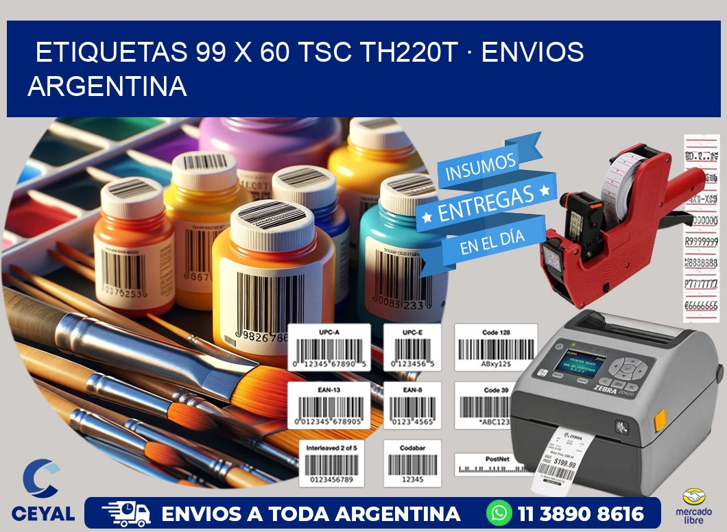 ETIQUETAS 99 x 60 TSC TH220T · ENVIOS ARGENTINA