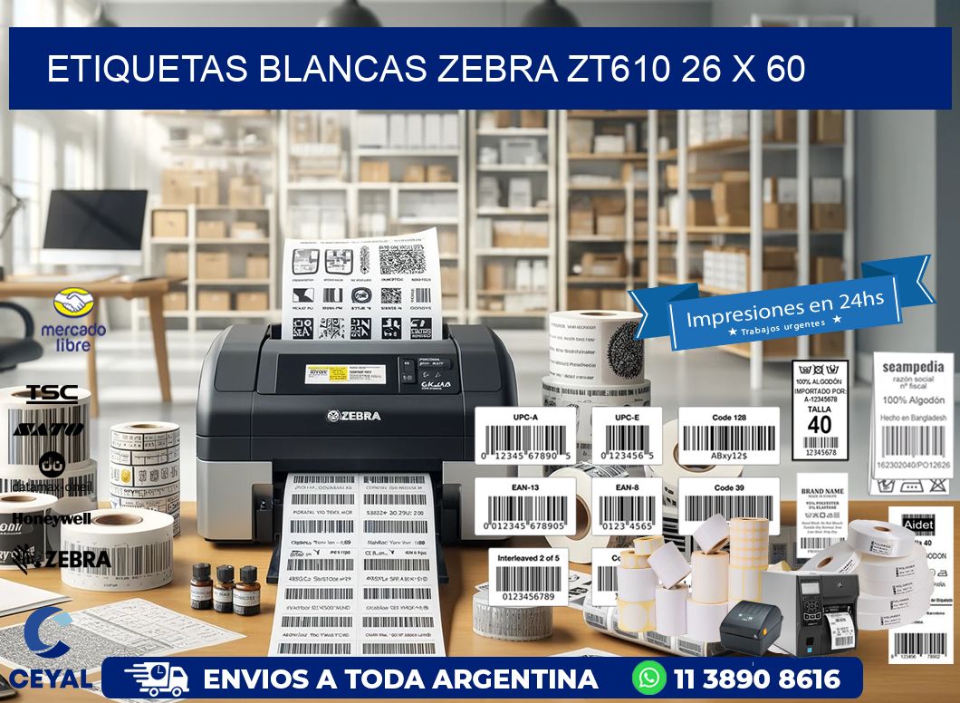ETIQUETAS BLANCAS ZEBRA ZT610 26 x 60