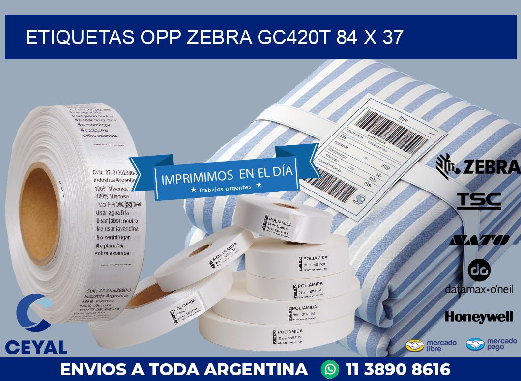 ETIQUETAS OPP ZEBRA GC420T 84 x 37
