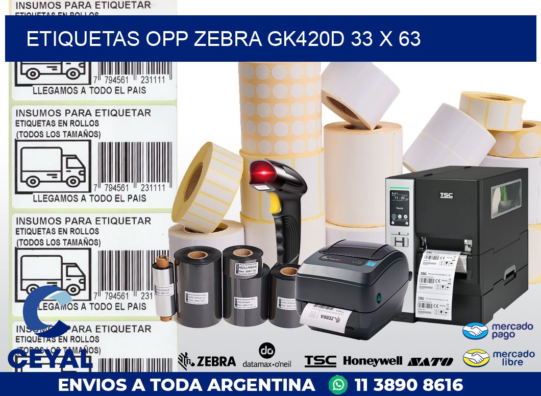 ETIQUETAS OPP ZEBRA GK420D 33 x 63