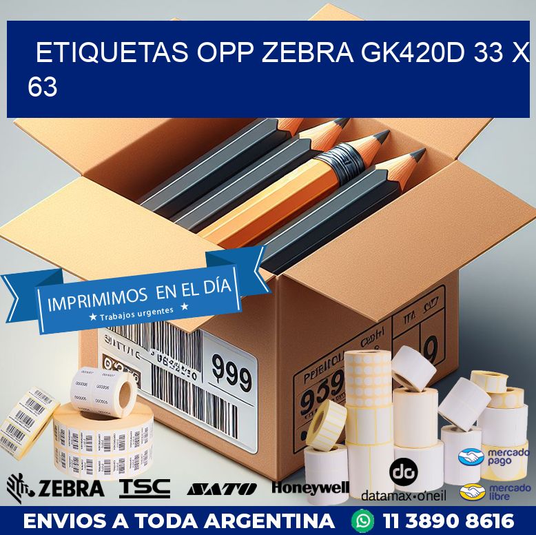 ETIQUETAS OPP ZEBRA GK420D 33 x 63