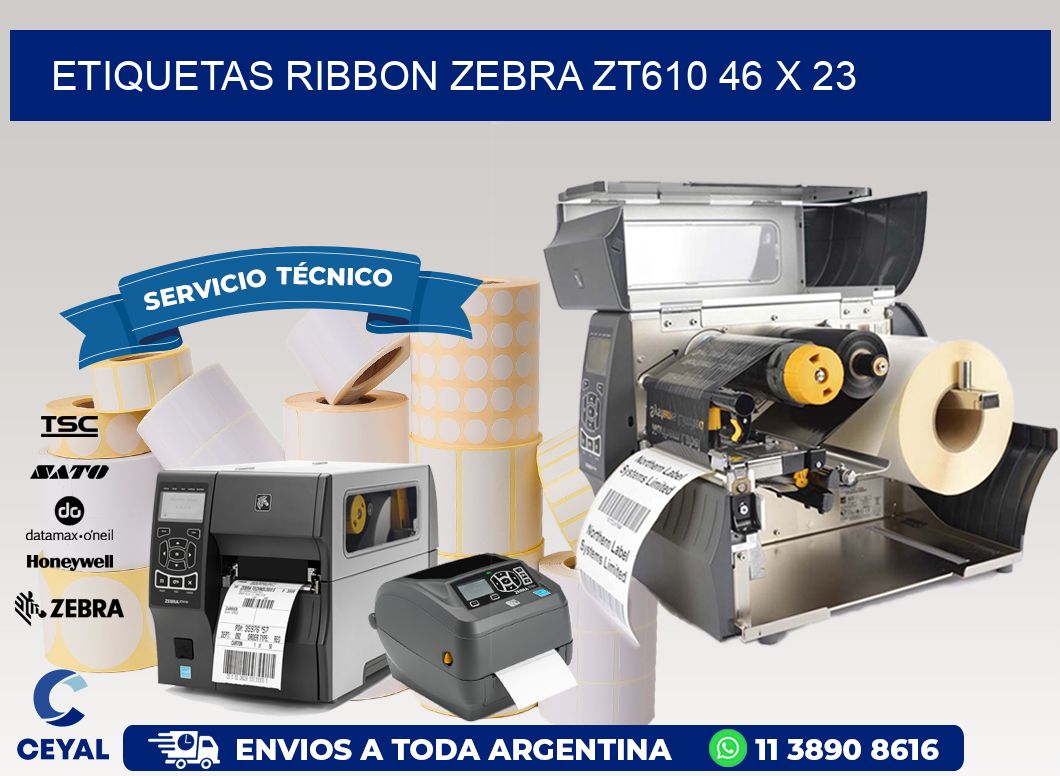 ETIQUETAS RIBBON Zebra ZT610 46 x 23