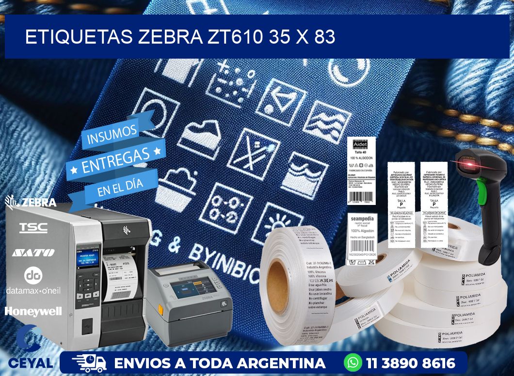 ETIQUETAS Zebra ZT610 35 x 83