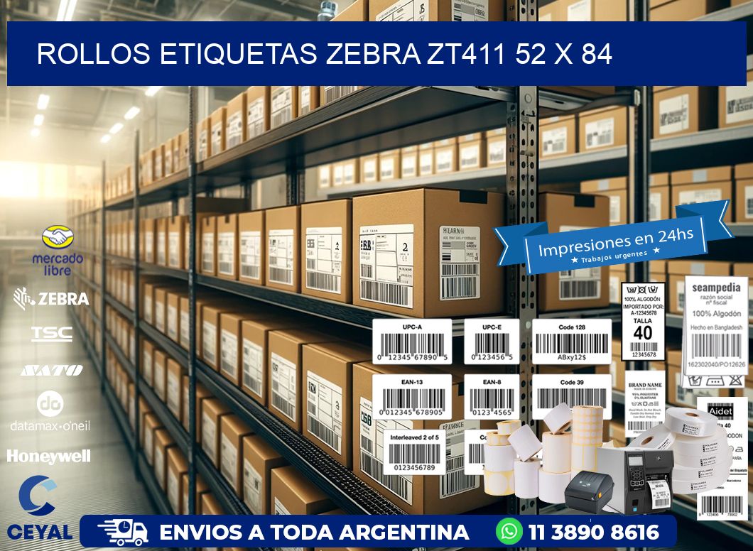 ROLLOS ETIQUETAS Zebra ZT411 52 x 84
