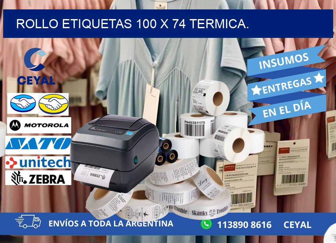 Rollo etiquetas 100 x 74 termica.
