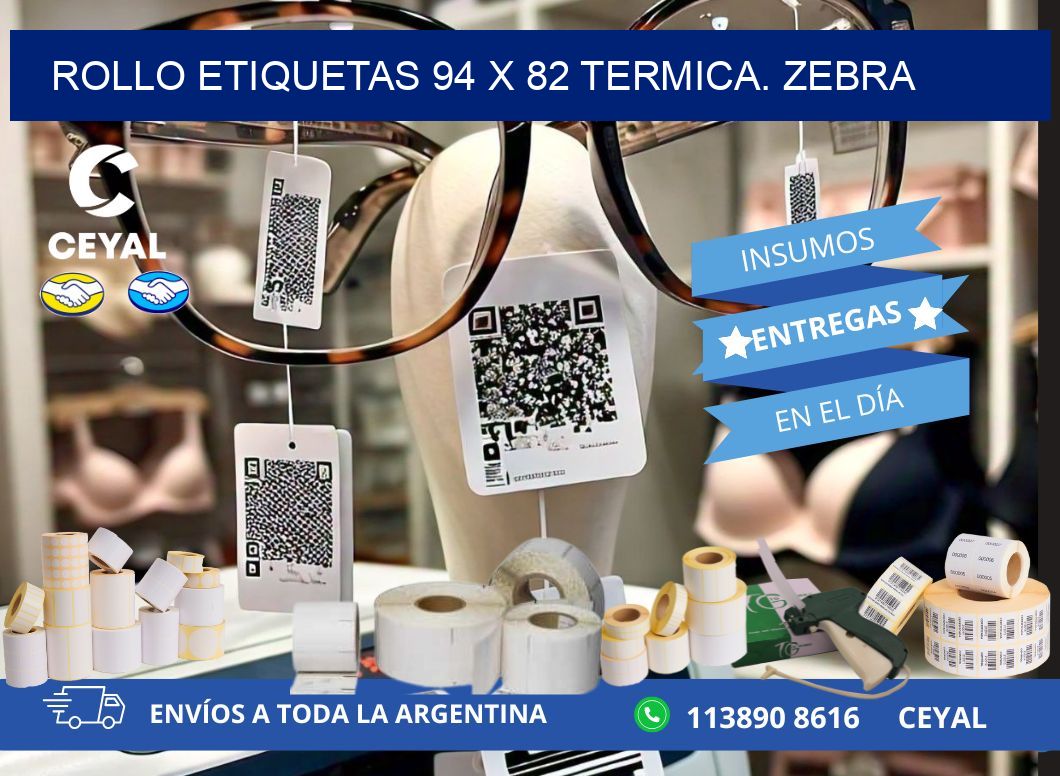 Rollo etiquetas 94 x 82 termica. zebra