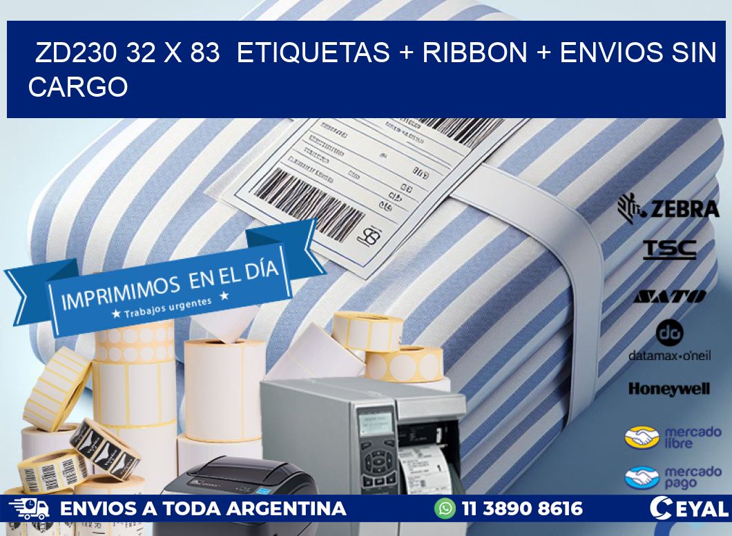 ZD230 32 x 83  etiquetas + ribbon + envios sin cargo