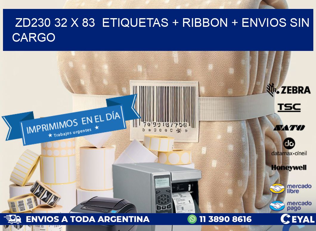 ZD230 32 x 83  etiquetas + ribbon + envios sin cargo