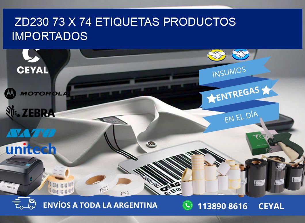 ZD230 73 x 74 ETIQUETAS PRODUCTOS IMPORTADOS