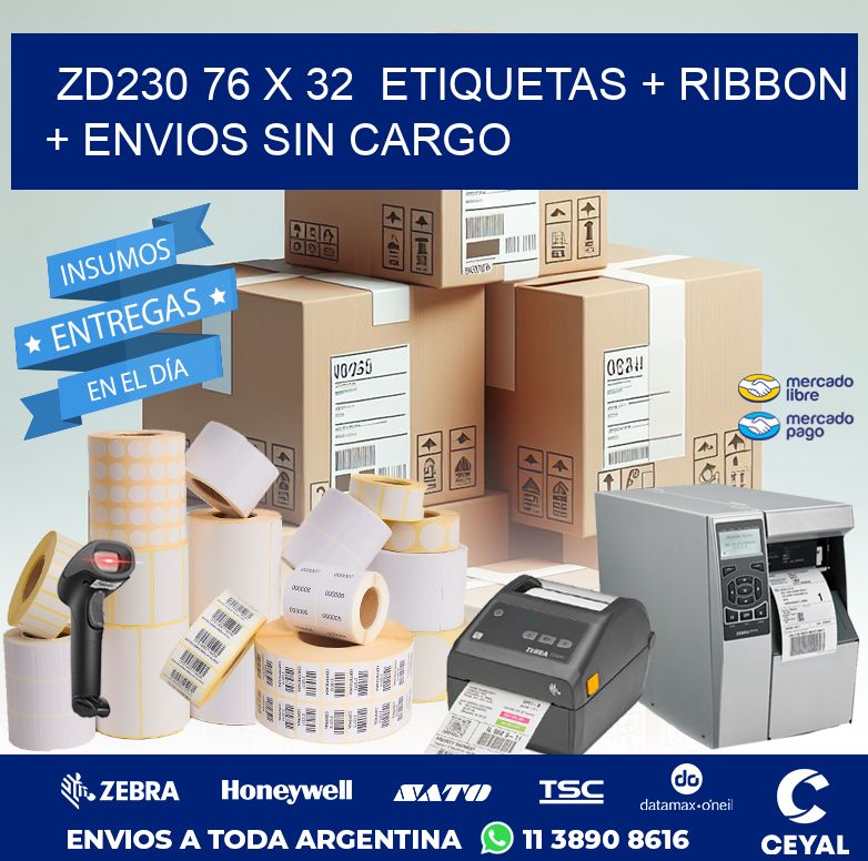 ZD230 76 x 32  etiquetas + ribbon + envios sin cargo