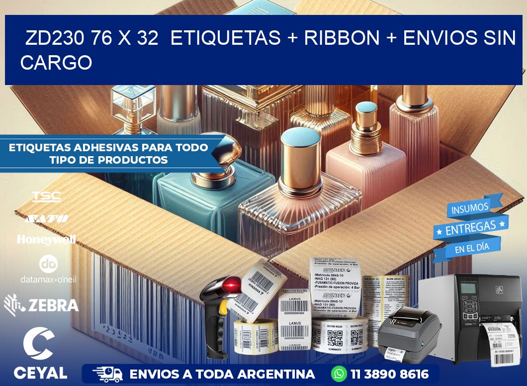 ZD230 76 x 32  etiquetas + ribbon + envios sin cargo
