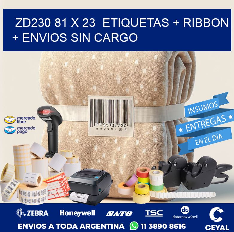 ZD230 81 x 23  etiquetas + ribbon + envios sin cargo