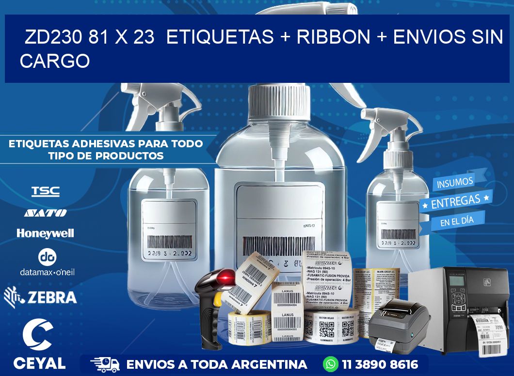 ZD230 81 x 23  etiquetas + ribbon + envios sin cargo