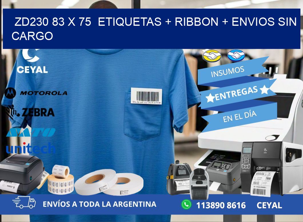 ZD230 83 x 75  etiquetas + ribbon + envios sin cargo