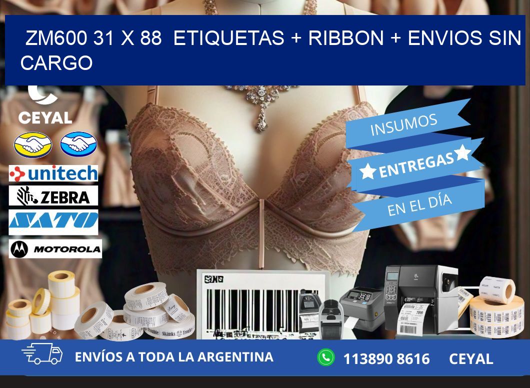 ZM600 31 x 88  etiquetas + ribbon + envios sin cargo