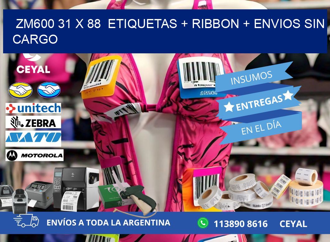 ZM600 31 x 88  etiquetas + ribbon + envios sin cargo