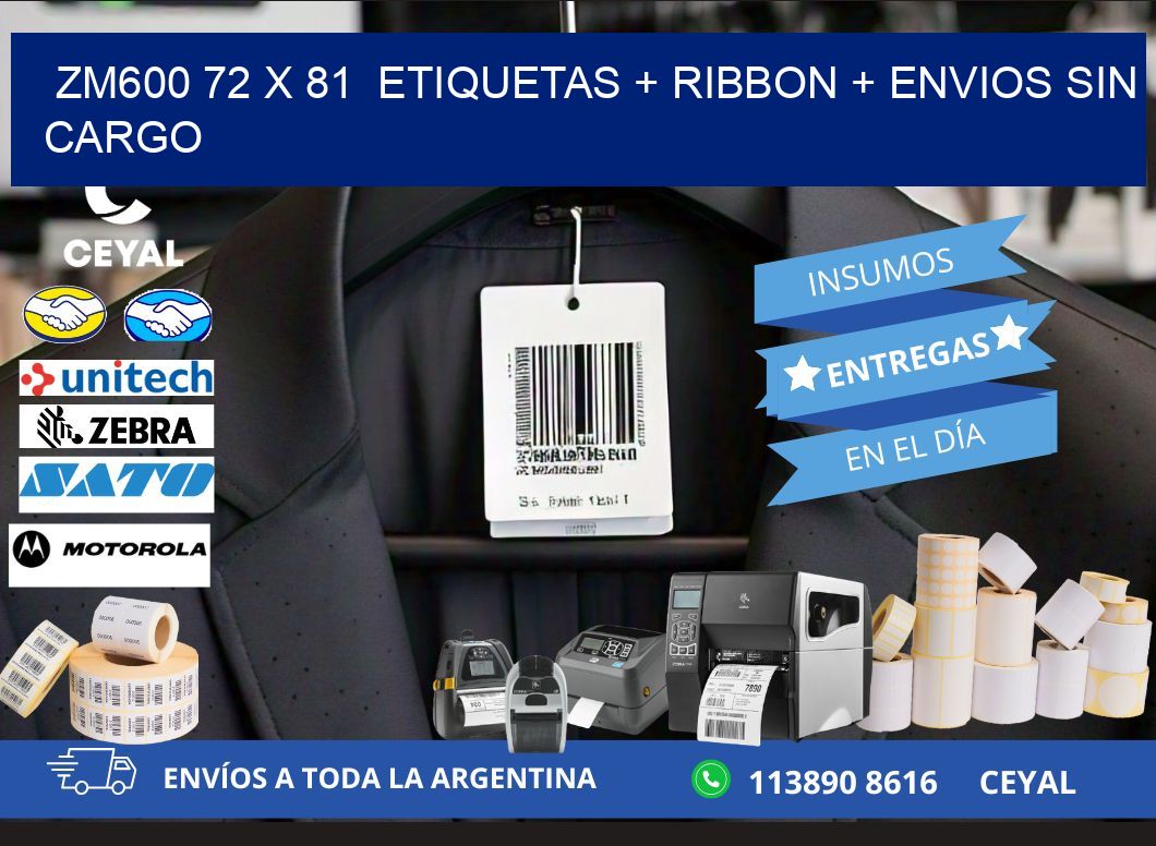 ZM600 72 x 81  etiquetas + ribbon + envios sin cargo