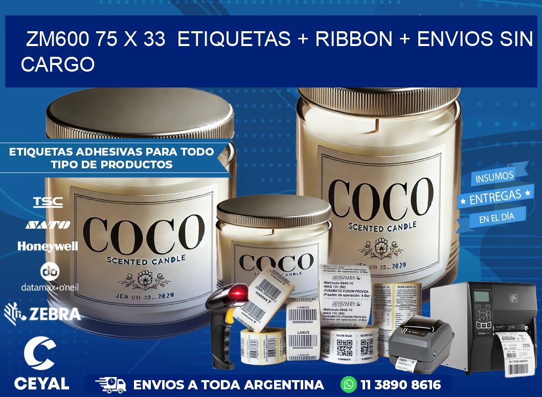 ZM600 75 x 33  etiquetas + ribbon + envios sin cargo
