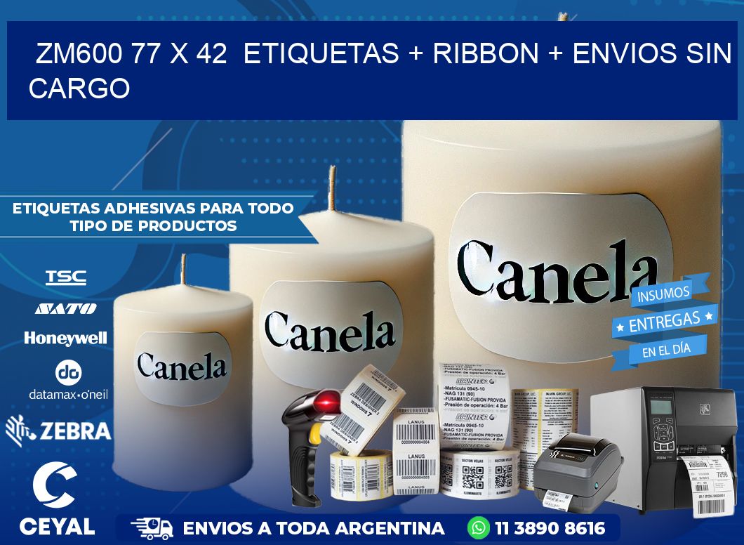 ZM600 77 x 42  etiquetas + ribbon + envios sin cargo