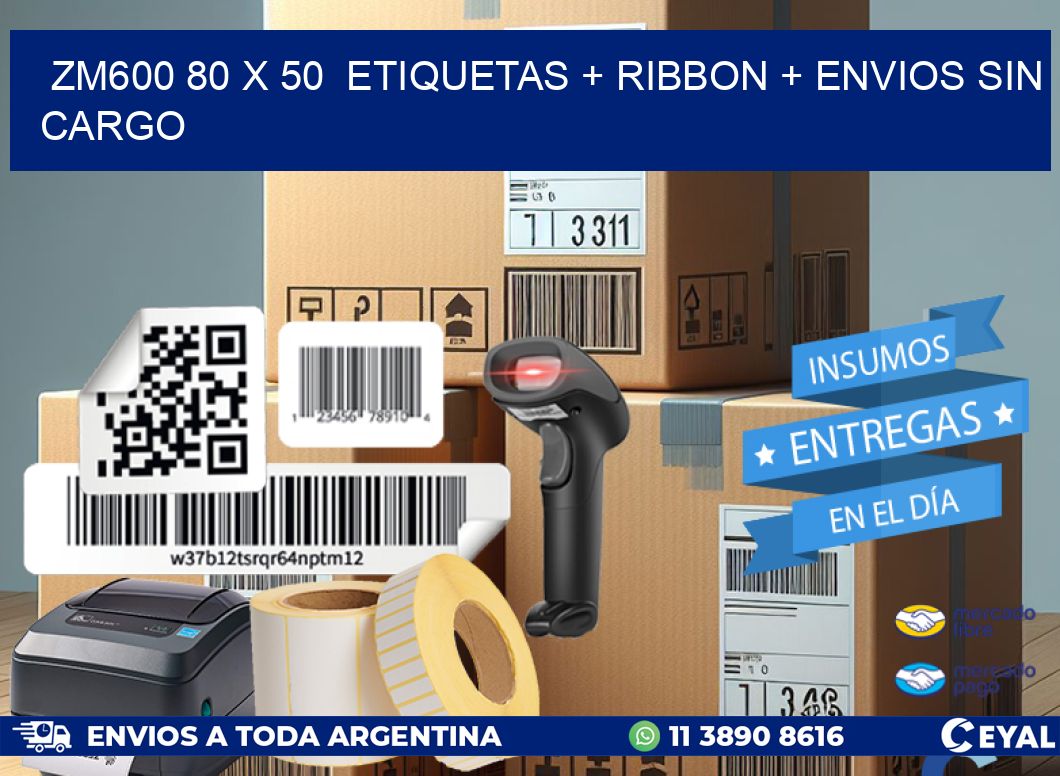 ZM600 80 x 50  etiquetas + ribbon + envios sin cargo