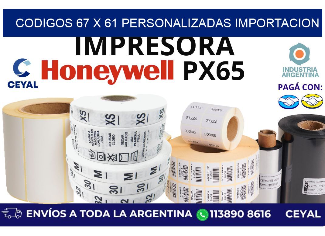 codigos 67 x 61 personalizadas importacion