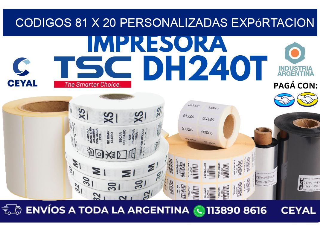 codigos 81 x 20 personalizadas expórtacion