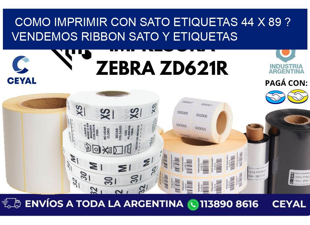 como imprimir con sato etiquetas 44 x 89 ? vendemos ribbon sato y etiquetas
