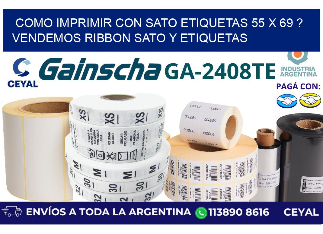 como imprimir con sato etiquetas 55 x 69 ? vendemos ribbon sato y etiquetas