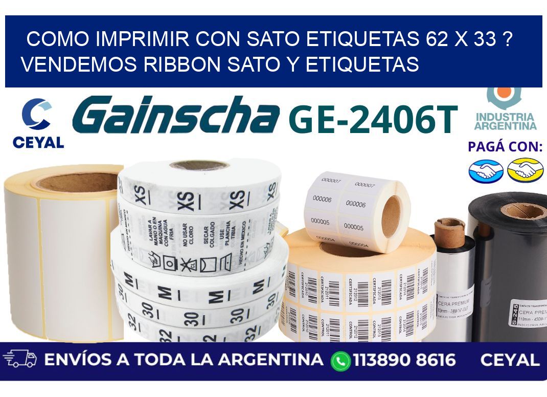 como imprimir con sato etiquetas 62 x 33 ? vendemos ribbon sato y etiquetas