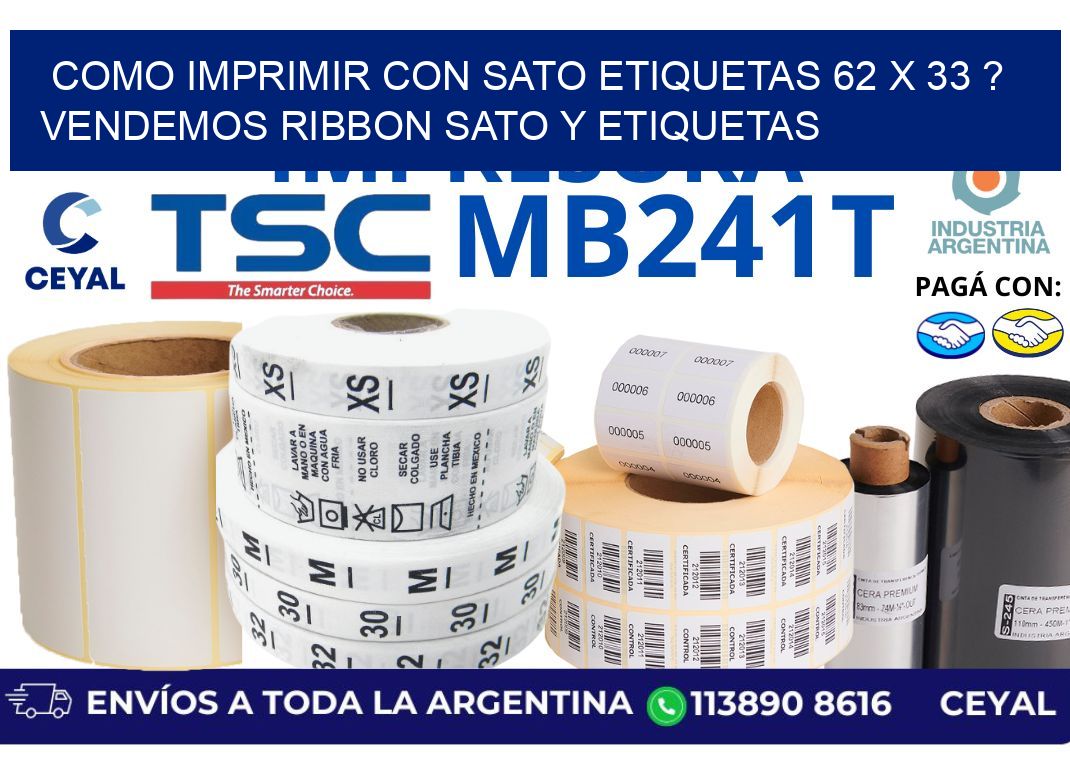 como imprimir con sato etiquetas 62 x 33 ? vendemos ribbon sato y etiquetas