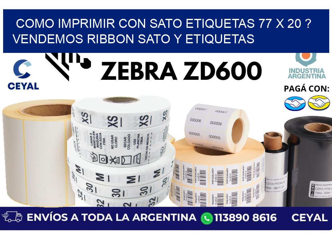 como imprimir con sato etiquetas 77 x 20 ? vendemos ribbon sato y etiquetas