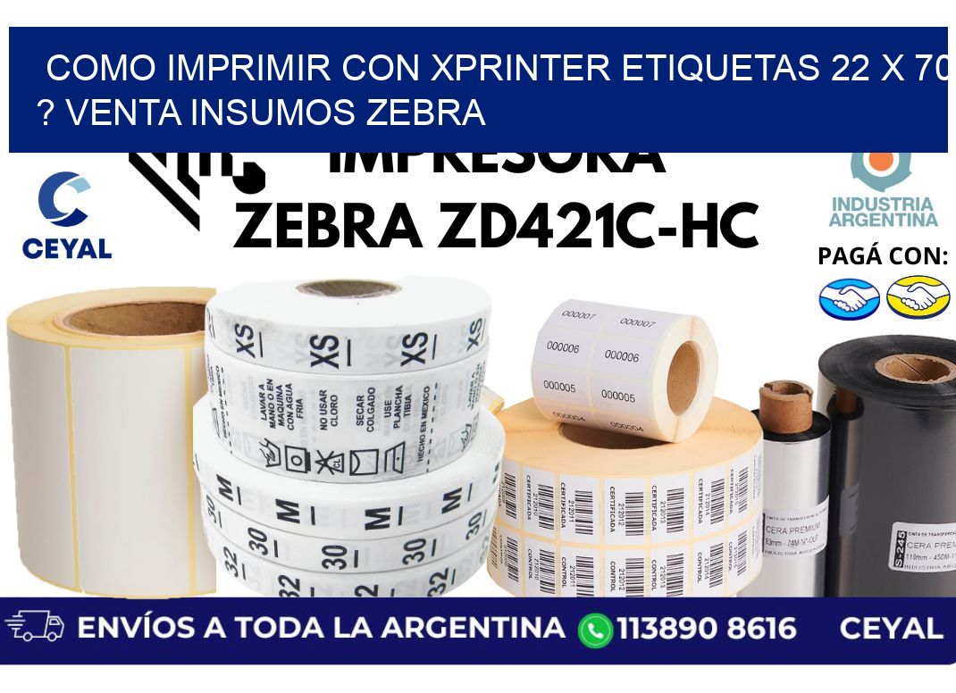 como imprimir con xprinter etiquetas 22 x 70 ? venta insumos zebra