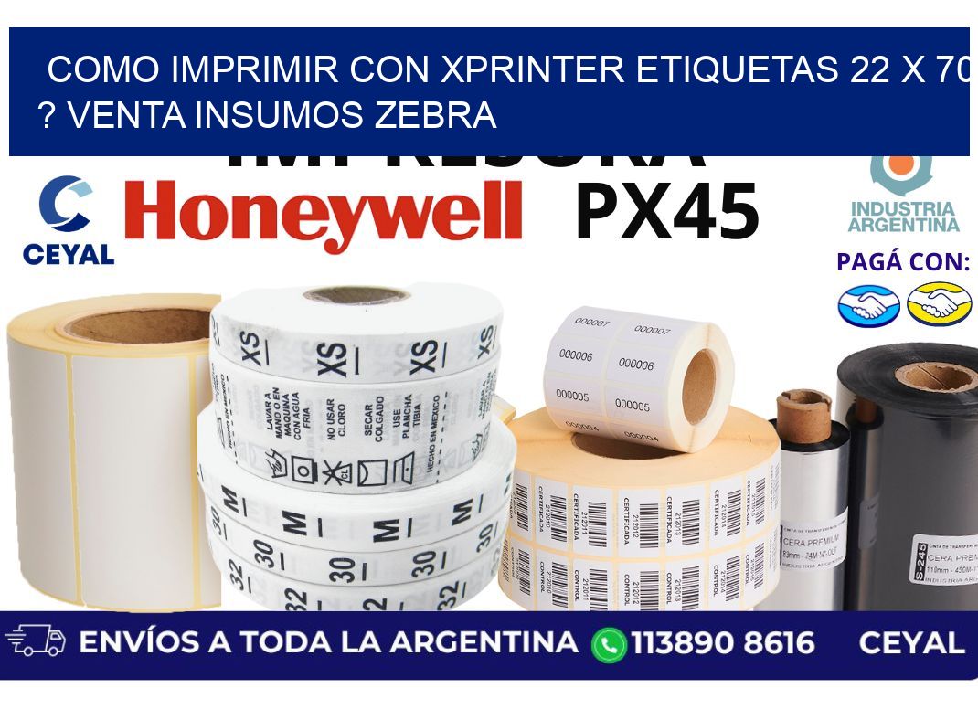 como imprimir con xprinter etiquetas 22 x 70 ? venta insumos zebra