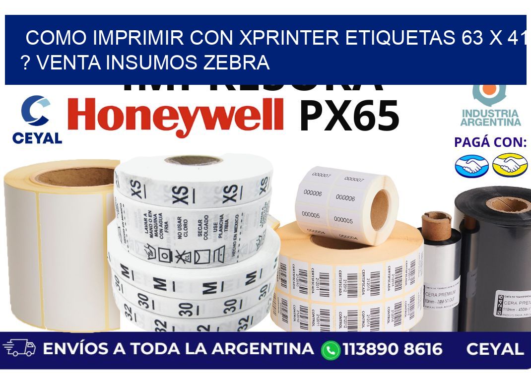 como imprimir con xprinter etiquetas 63 x 41 ? venta insumos zebra