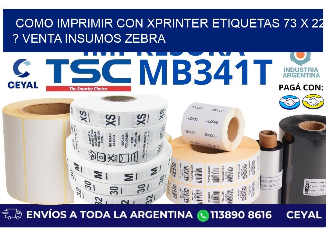 como imprimir con xprinter etiquetas 73 x 22 ? venta insumos zebra