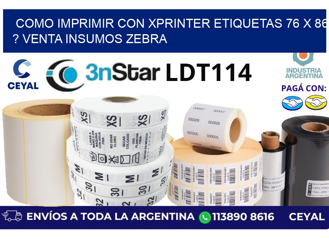 como imprimir con xprinter etiquetas 76 x 86 ? venta insumos zebra