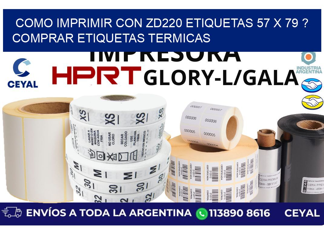 como imprimir con zd220 etiquetas 57 x 79 ? Comprar Etiquetas termicas