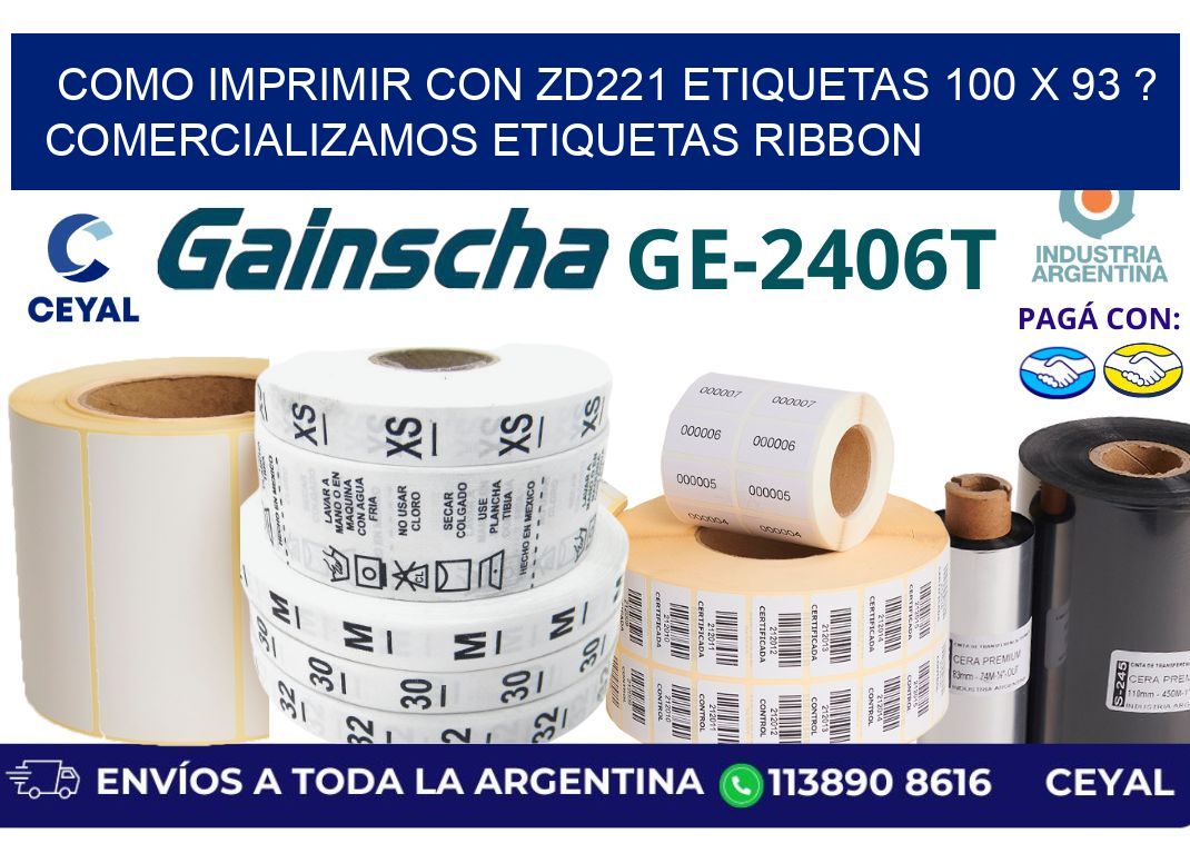 como imprimir con zd221 etiquetas 100 x 93 ? Comercializamos etiquetas ribbon