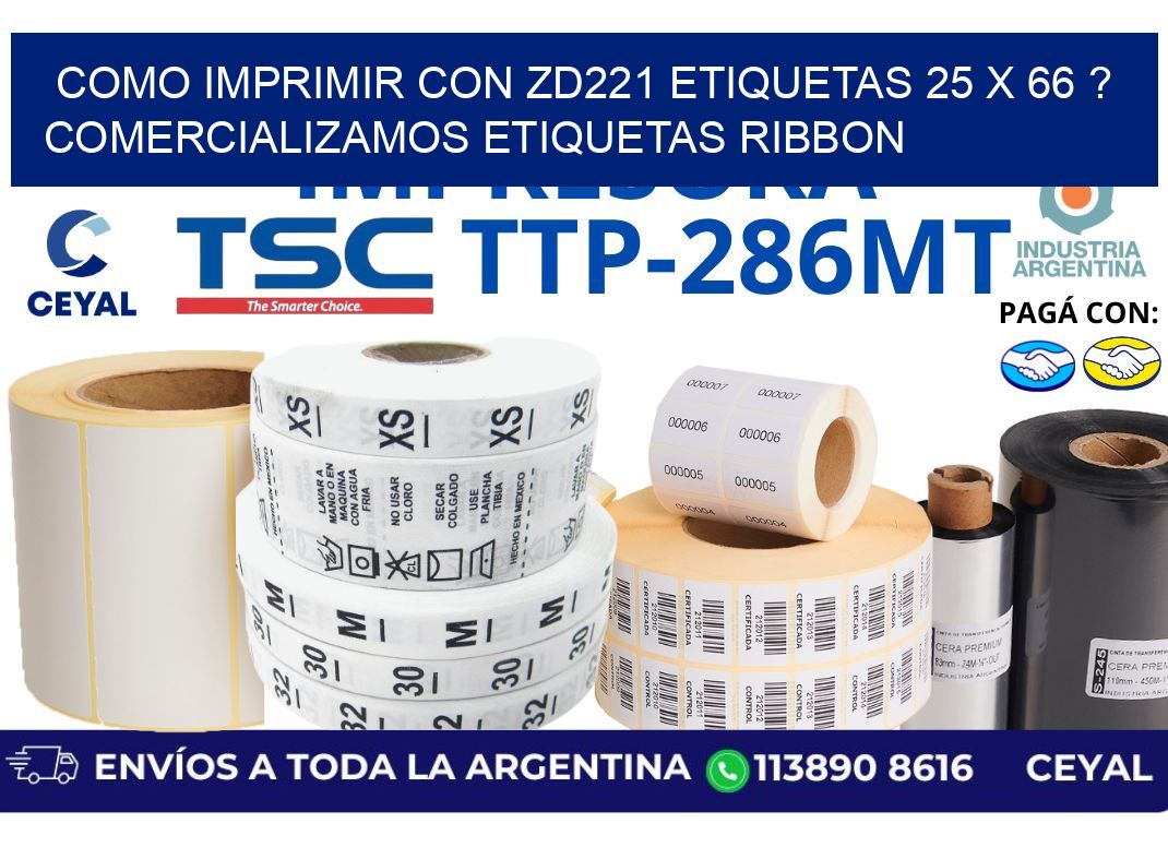 como imprimir con zd221 etiquetas 25 x 66 ? Comercializamos etiquetas ribbon