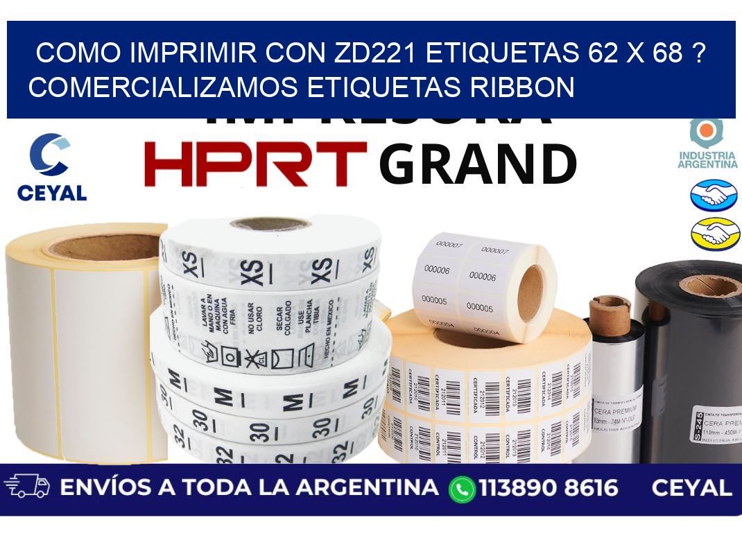 como imprimir con zd221 etiquetas 62 x 68 ? Comercializamos etiquetas ribbon